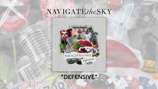 Navigate the Sky - "Defensive" (Audio)