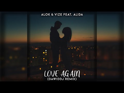Alok & VIZE feat. Alida - Love Again (DawidDJ Remix)