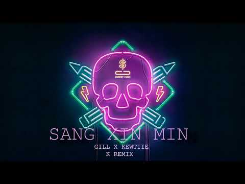 GILL X KEWTIIE - SANG XỊN MỊN 「ANKY REMIX」