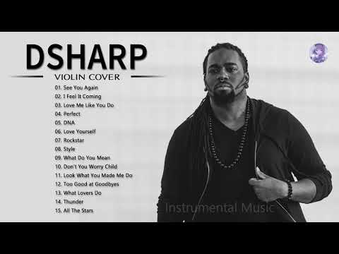D.S.H.A.R.P Best Songs - Best Violin Cover of Popular Songs 2021 - D.S.H.A.R.P Greatest Hits