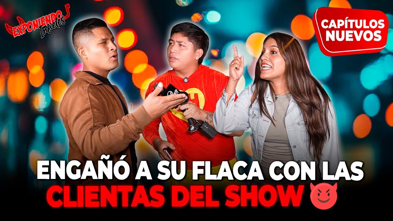 ENGAÑÓ A SU FLACA CON LAS CLIENTAS DEL SHOW | EXPONIENDO INFIELES
