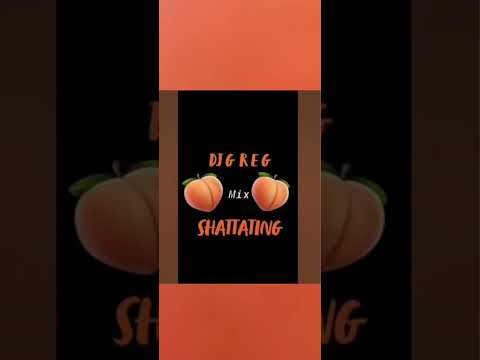 DJGREG 🍑"SHATTATING"🍑