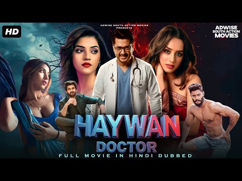 ''HAYWAN DOCTOR'' | Full South Action Thriller Movie | Shocking Doctor | Naga Shaurya | Hindi Movie