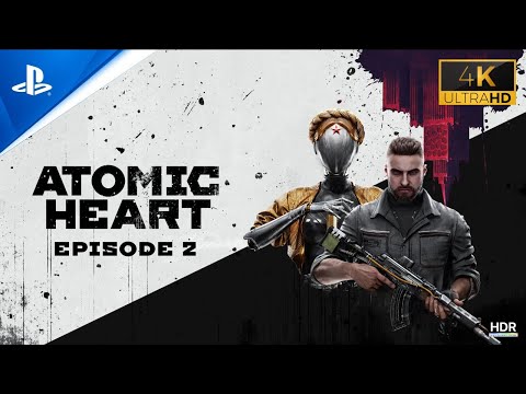 ATOMIC HEART -  Episode 2 Walkthrough / No Commentary  [ 4K Ultra HD HDR ]