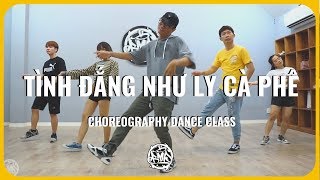 Tình Đắng Như Ly Cà Phê (Ngơ x Nân) / K Choreography / Urban Dance Class Beginner