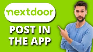 NEW! How to Post in the Nextdoor App 📝 | Easy Step-by-Step Guide to Share with Your Neighborhood