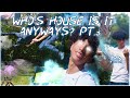 Who S House Is It Anyways Pt 3