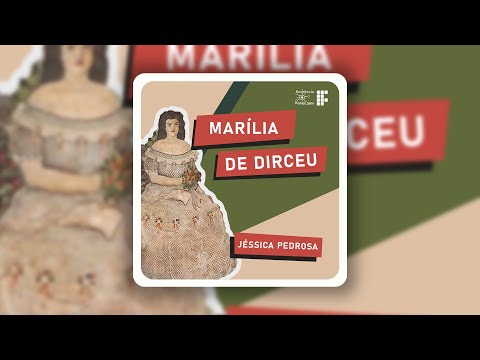 Episódio 26 - Marília de Dirceu, by Jéssica Pedrosa