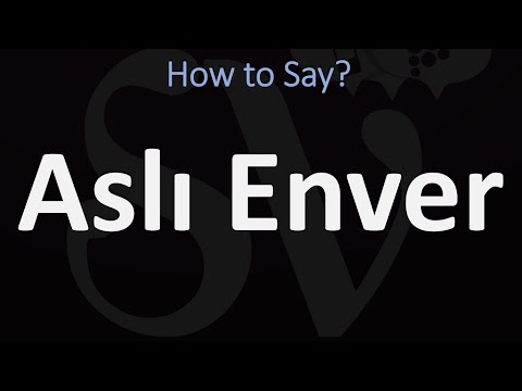 How to Pronounce Asli Enver? (CORRECTLY)