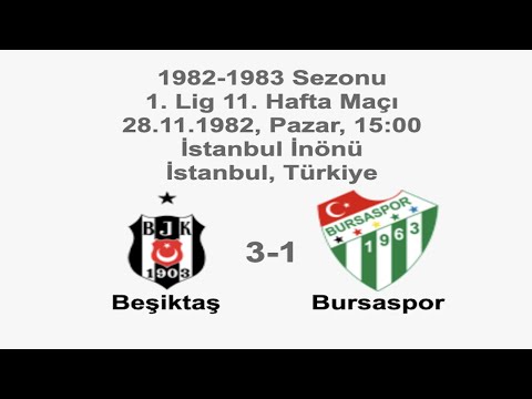 Beşiktaş 3-1 Bursaspor 28.11.1982 - 1982-1983 Turkish 1st League Matchday 11