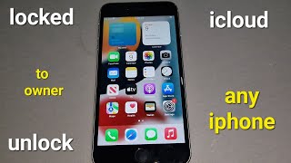 iCloud Locked to Owner Unlock any iPhone 6s without Password✔️