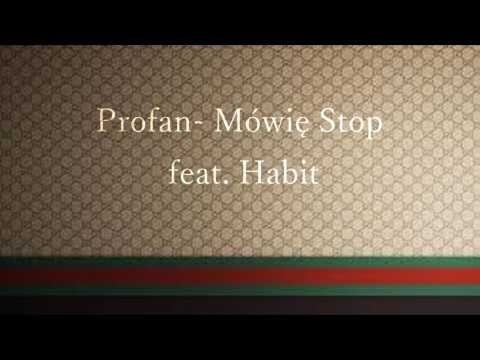 Profan- Mówię stop (feat.Habit)