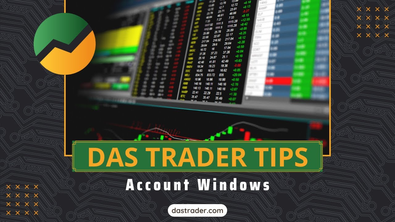 DAS Trader Tips Video:  Account Windows