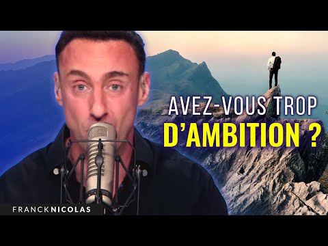 L' ambition : qualité ou défaut ? I Franck Nicolas