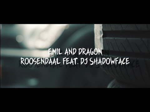 Emil and Dragon - Roosendaal feat. Dj Shadowface