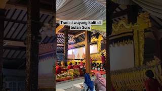 Download lagu Tradisi wayang kulit di bulan Suro #wayangkulit #tradisi #bulansuro #fyp mp3