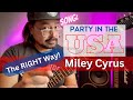 Party in the USA, Miley Cyrus the RIGHT Way | Guitar Lesson | Tutorial