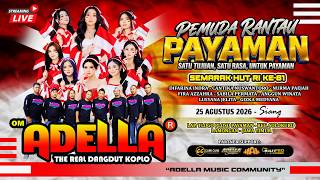 Download lagu 📡🔴LIVE STREAMING OM ADELLA - SEMARAK HUT RI KE-81 PEMUDA RANTAU PAYAMAN mp3