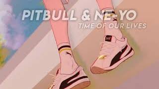 Pitbull &amp; Ne-Yo - Time Of Our lives(S L O W E D)