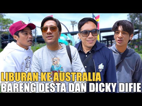 LIBURAN KE AUSTRALIA BARENG DESTA & DICKY DIFIE.. ANDRE TEPATIN JANJINYA