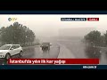 NTV | İstanbul'a yılın ilk karı düştü