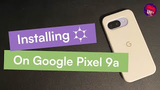 Installing GrapheneOS on the Google Pixel 9a | Hazel Reviews