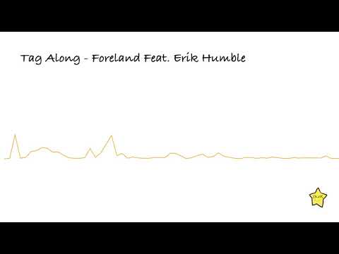 Tag Along  - Foreland Feat. Erik Humble