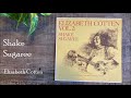 Shake Sugaree: Elizabeth Cotten (full album)