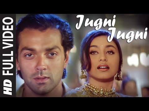 Full Video : Jugni Jugni | Badal | Bobby Deol, Rani Mukherjee |  Anu Malik
