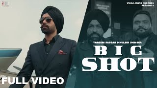 Big Shot - Tarsem Jassar Feat Kulbir Jhinjer | R Guru (Full Video) | Latest Punjabi Songs 2018