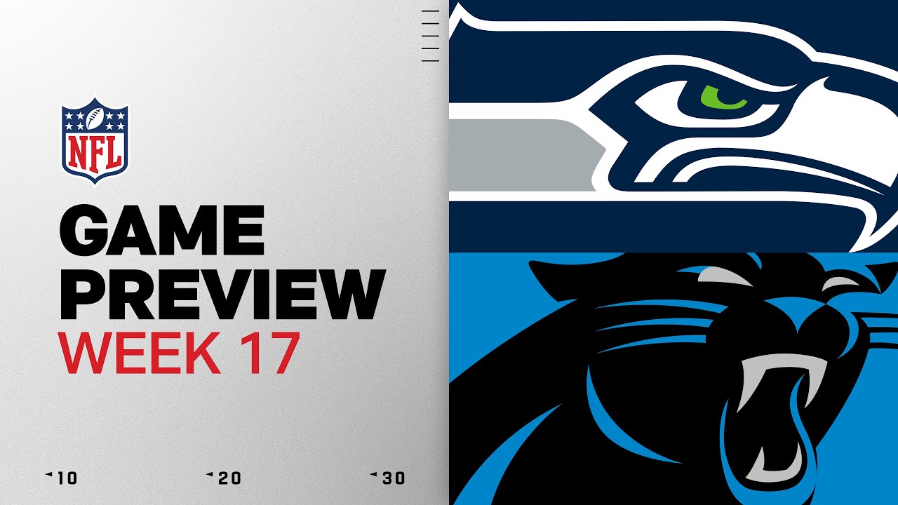 Seattle Seahawks vs Carolina Panthers | Week 17 Game Preview