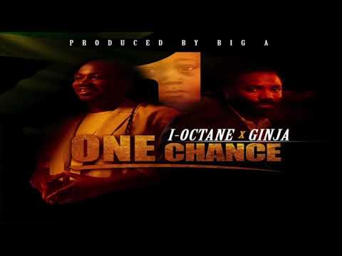 Ginjah Ft I Octane - One Chance - One Chance Riddim - 2017
