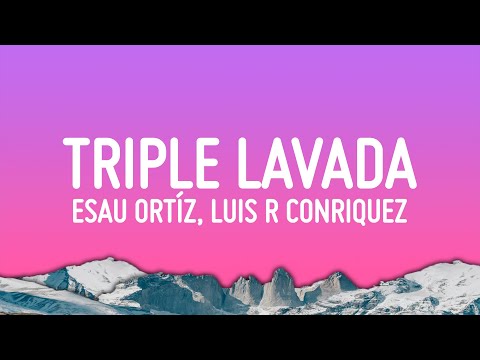Esau Ortíz, Luis R Conriquez, Oscar Maydon, Alemán - Triple Lavada (Remix) feat. Victor Mendivil