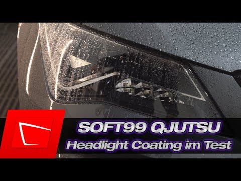 SOFT99 QJUTSU Headlight Coating im ersten Test - Scheinwerfer versiegeln Teil 1