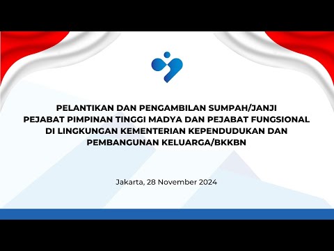 PELANTIKAN & PENGAMBILAN SUMPAH/JANJI PEJABAT PIMPINAN TINGGI MADYA DAN PEJABAT FUNGSIONAL