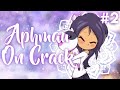 Aphmau ON CRACK! #2 Aphmau ON CRACK! #2