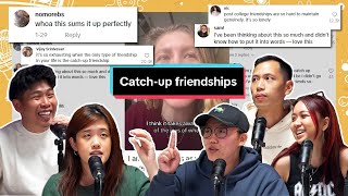Are You Also GUILTY of Catch-Up Friendships? | #DailyKetchup EP301