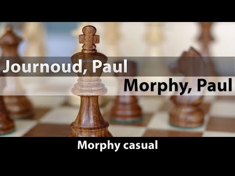 Journoud, Paul + Arnoud de Riviere, Jules -- Morphy, Paul, Morphy casual, 0-1