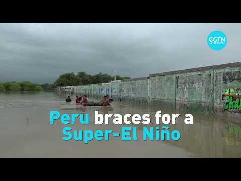 Peru braces for a  Super-El Niño