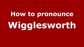 How to pronounce Wigglesworth