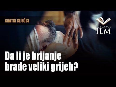 Da li je brijanje brade veliki grijeh? - dr. Zijad Ljakić - Tullabul Ilm