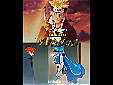 Boruto (Time Skip) vs Eida