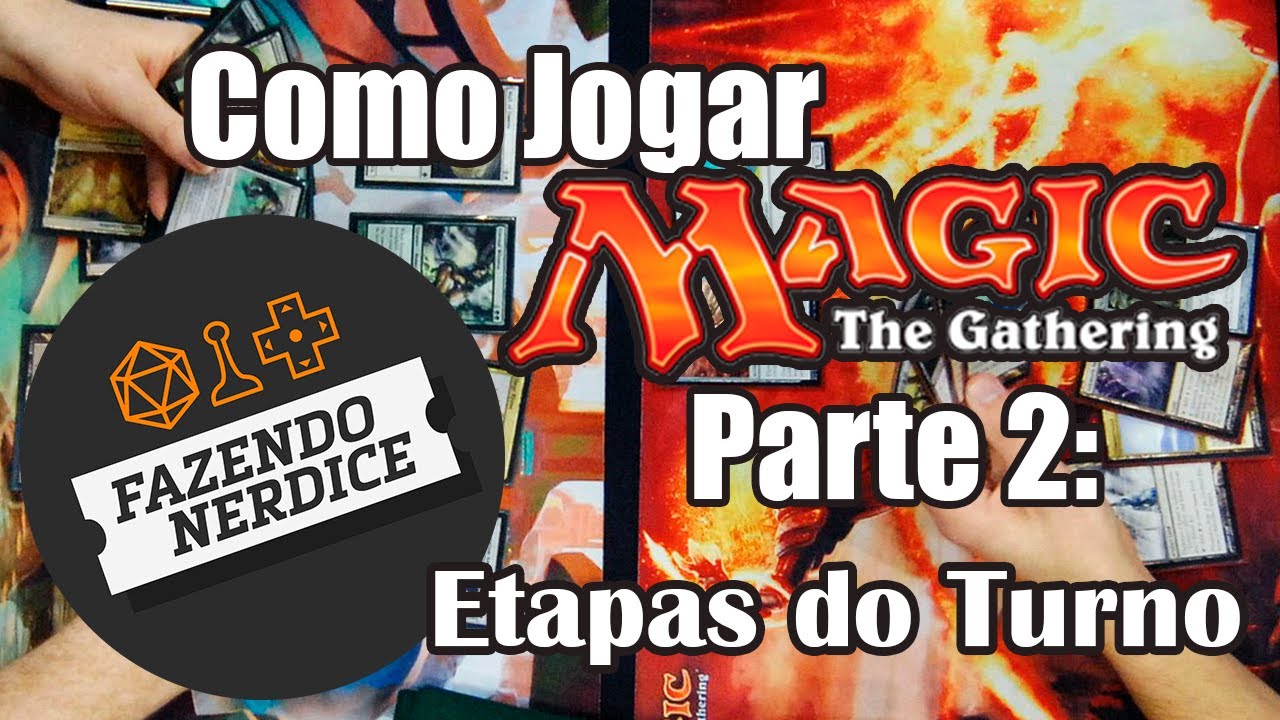 Como Jogar Magic: Fases do Turno & Introdução à Pilha