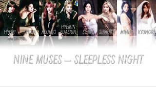 Nine Muses - Sleepless Night Han-Rom-Eng Member Coded Lyrics