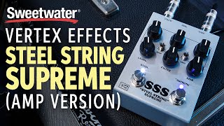 Video thumbnail for Vertex Effects Steel String Supreme Demo'd With an Amp by Sweetwater