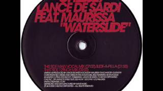 Lance De Sardi Feat. Maurissa  -  Waterslide (12''Inch Mix)