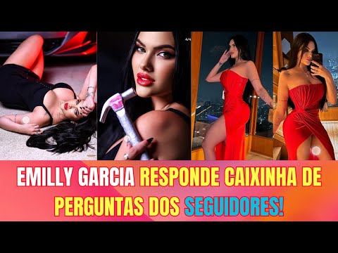 EMILLY GARCIA RESPONDE CAIXINHA DE PERGUNTAS DOS SEGUIDORES!