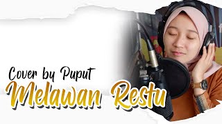 Download lagu Melawan Restu - Mahalini (Cover By Puput) mp3 Download lagu Melawan Restu - Mahalini (Cover By Puput) mp3