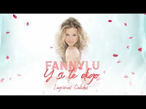 Fanny Lu – Y Si Te Digo (Cover Audio)