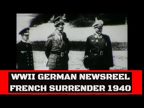 WWII GERMAN NEWSREEL   SURRENDER OF FRENCH AT COMPIEGENE FOREST  JUNE 22, 1940 ADOLF HITLER 32560c